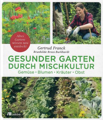 Buch Cover von 'Gesunder Garten durch Mischkultur' von Gertrud Franck